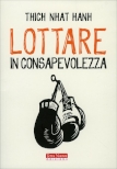 Lottare in consapevolezza